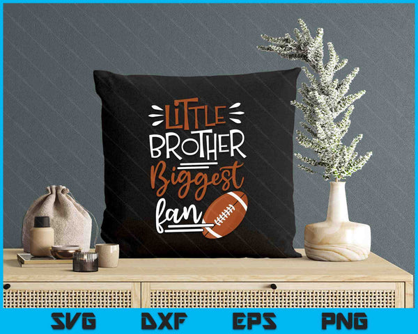 Little Brother Biggest Fan American Football American Football Boys SVG PNG Digital Printable Files