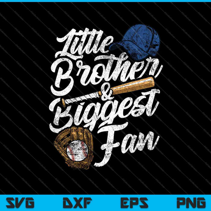 Little Brother Biggest Fan Baseball SVG PNG Cutting Printable Files