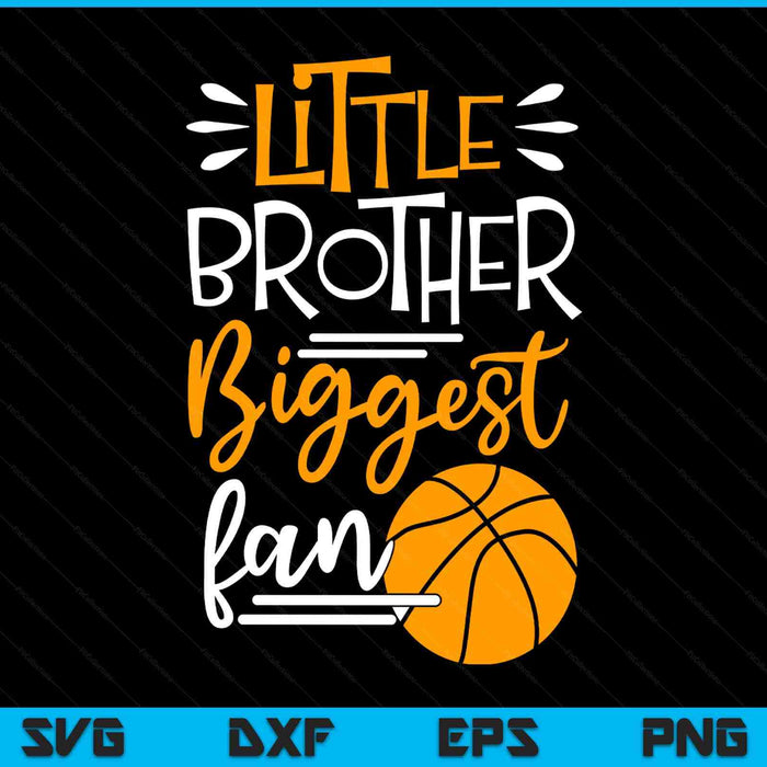 Little brother biggest fan basketball, basketball boys SVG cut file