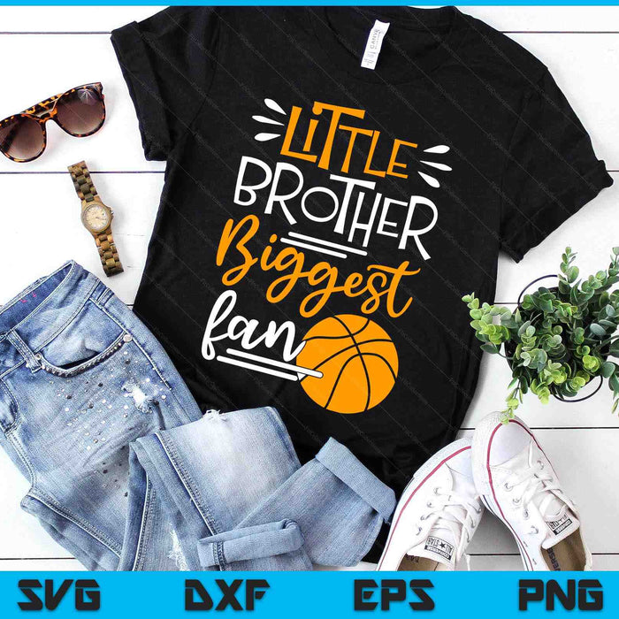 Little Brother Biggest Fan Basketball, Basketball Boys SVG PNG Digital Printable Files