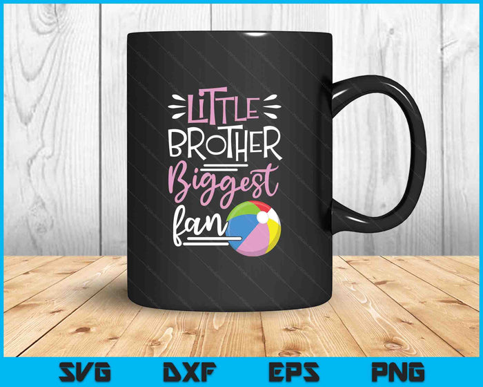 Little Brother Biggest Fan Beach Ball, Beach Ball Boys SVG PNG Digital Printable Files