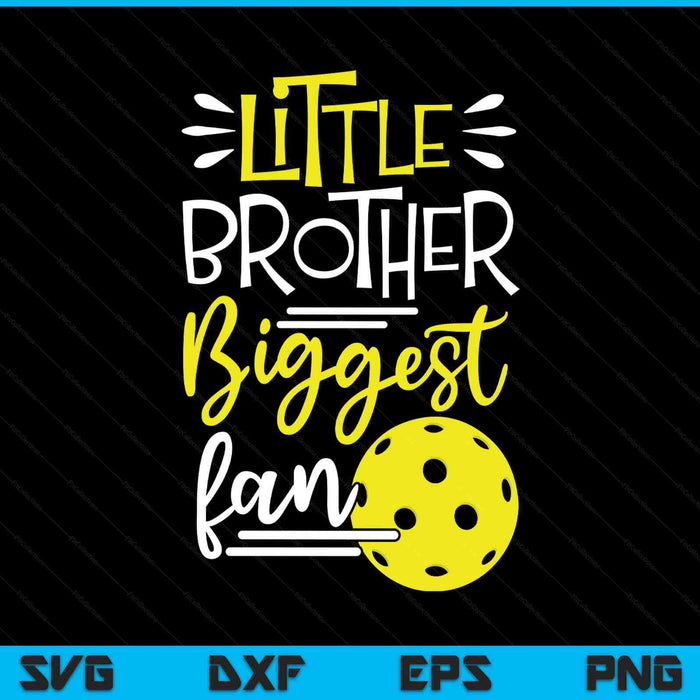Little brother biggest fan pickleball, pickleball boys SVG cut file