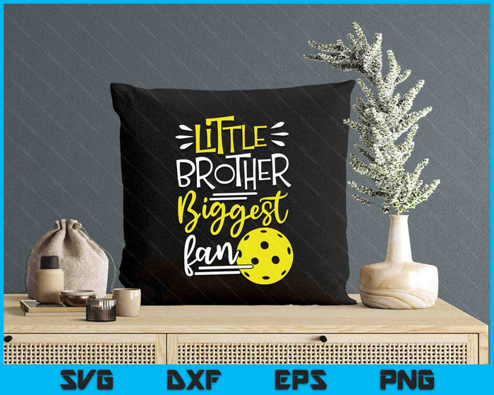 Little Brother Biggest Fan Pickleball, Pickleball Boys SVG PNG Digital Printable Files