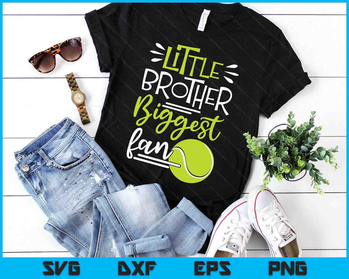 Little Brother Biggest Fan Tennis, Tennis Boys SVG PNG Digital Printable Files