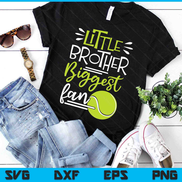 Little Brother Biggest Fan Tennis, Tennis Boys SVG PNG Digital Printable Files