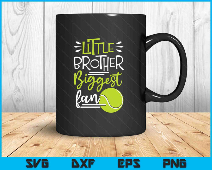 Little Brother Biggest Fan Tennis, Tennis Boys SVG PNG Digital Printable Files