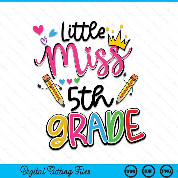 Little Miss 5th Grade Back To School SVG PNG Digital Cutting Files