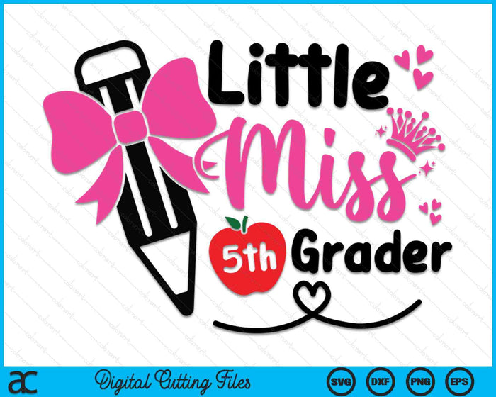 Little Miss 5e Grader eerste dag van Hallo vijfde klas meisjes SVG PNG digitale snijbestanden