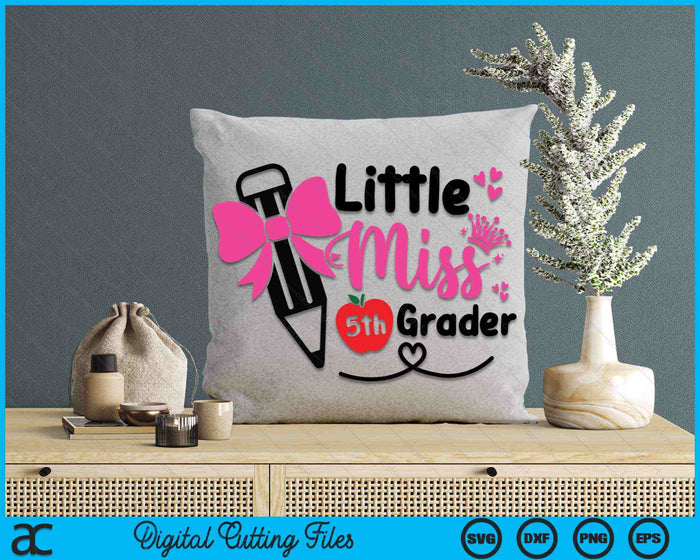 Little Miss 5th Grader First Day Of Hello Fifth Grade Girls SVG PNG Digital Cutting Files
