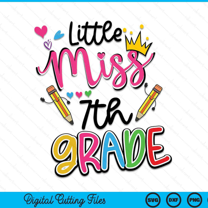 Little Miss 7th Grade Back To School SVG PNG Digital Cutting Files