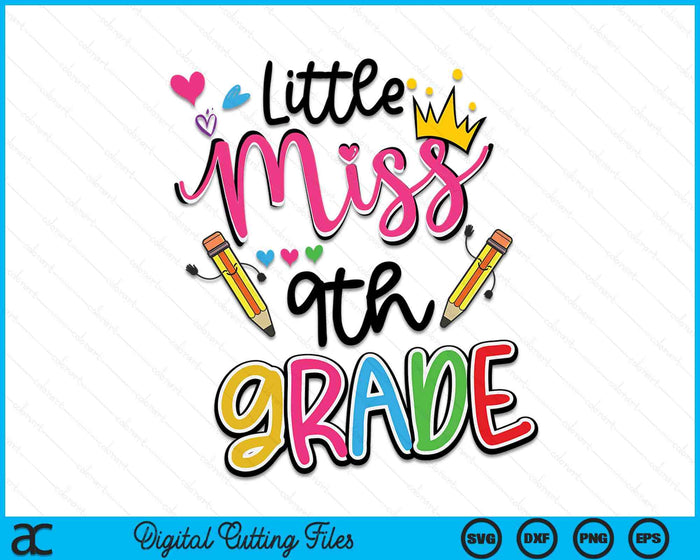 Little Miss 9th Grade Back To School SVG PNG Digital Cutting Files