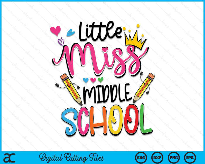 Little Miss Middle School Back To School SVG PNG Digital Cutting Files