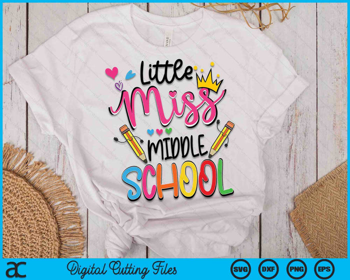 Little Miss Middle School Back To School SVG PNG Digital Cutting Files