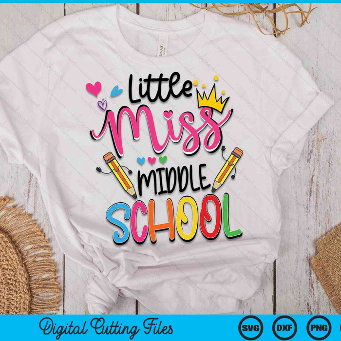 Little Miss Middle School Back To School SVG PNG Digital Cutting Files