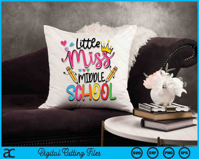 Little Miss Middle School Back To School SVG PNG Digital Cutting Files