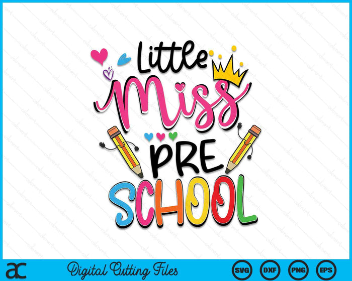 Little Miss Preschool Back To School SVG PNG Digital Cutting Files