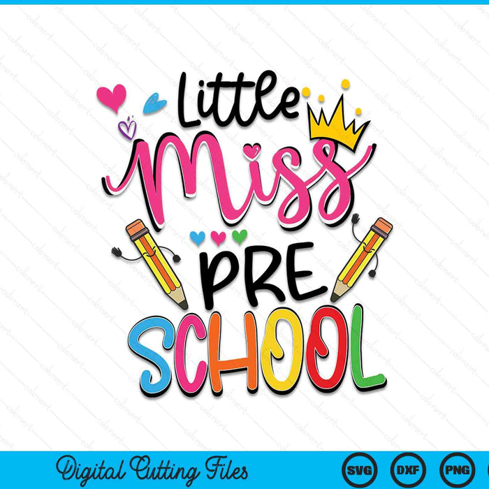 Little Miss Preschool Back To School SVG PNG Digital Cutting Files