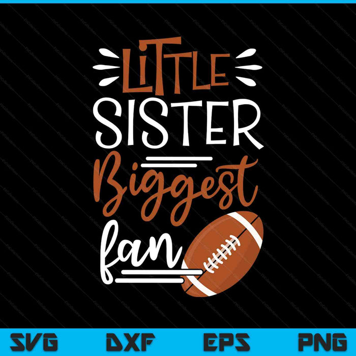 Little sister biggest fan American football, girls SVG cut file