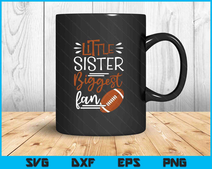 Little Sister Biggest Fan American Football, American Football Girls SVG PNG Digital Printable Files