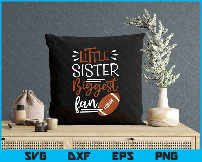 Little Sister Biggest Fan American Football, American Football Girls SVG PNG Digital Printable Files