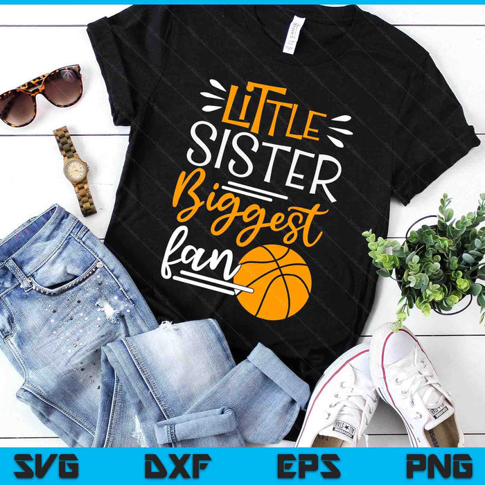 Little Sister Biggest Fan Basketball, Basketball Girls SVG PNG Digital Printable Files