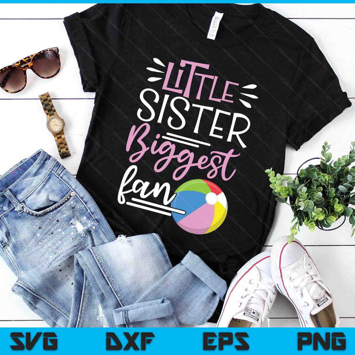 Little Sister Biggest Fan Beach Ball, Beach Ball Girls SVG PNG Digital Printable Files