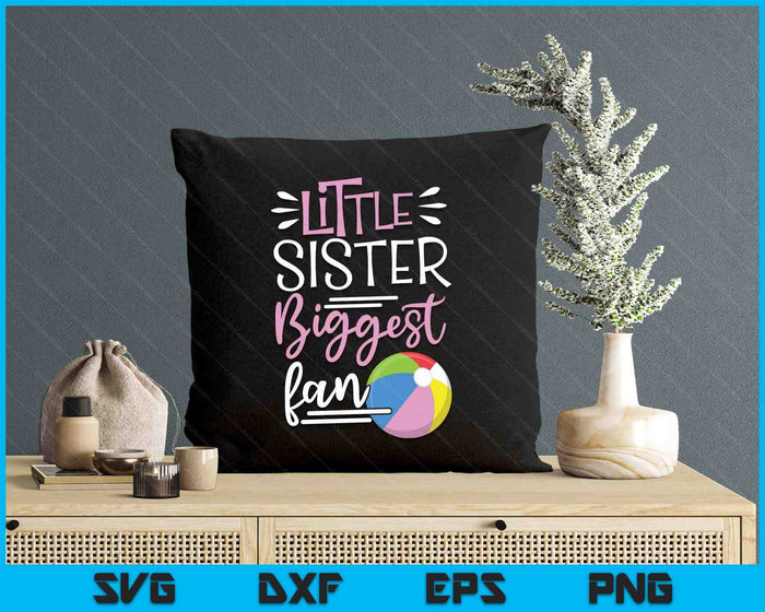 Little Sister Biggest Fan Beach Ball, Beach Ball Girls SVG PNG Digital Printable Files