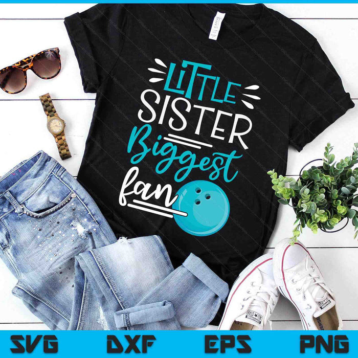 Little Sister Biggest Fan Bowling, Bowling Girls SVG PNG Digital Printable Files