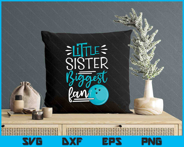 Little Sister Biggest Fan Bowling, Bowling Girls SVG PNG Digital Printable Files