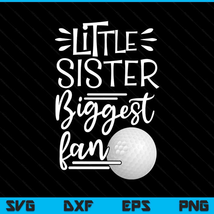 Little sister biggest fan golf, golf girls SVG PNG cut file for Cricut