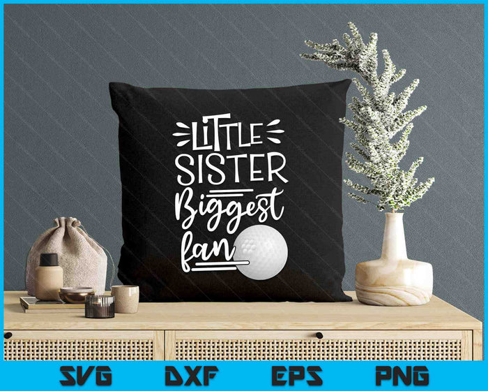 Little Sister Biggest Fan Golf, Golf Girls SVG PNG Digital Printable Files