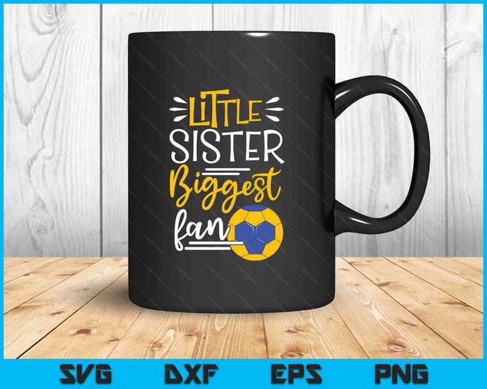 Little Sister Biggest Fan Handball, Handball Girls SVG PNG Digital Printable Files