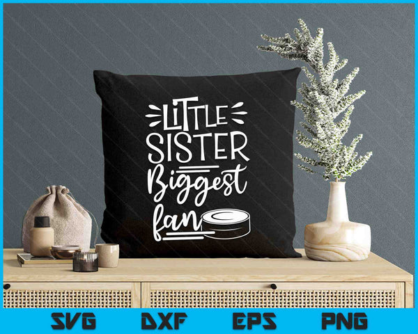 Little Sister Biggest Fan Ice Hockey, Ice Hockey Girls SVG PNG Digital Printable Files