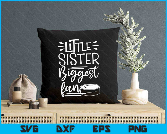 Little Sister Biggest Fan Ice Hockey, Ice Hockey Girls SVG PNG Digital Printable Files