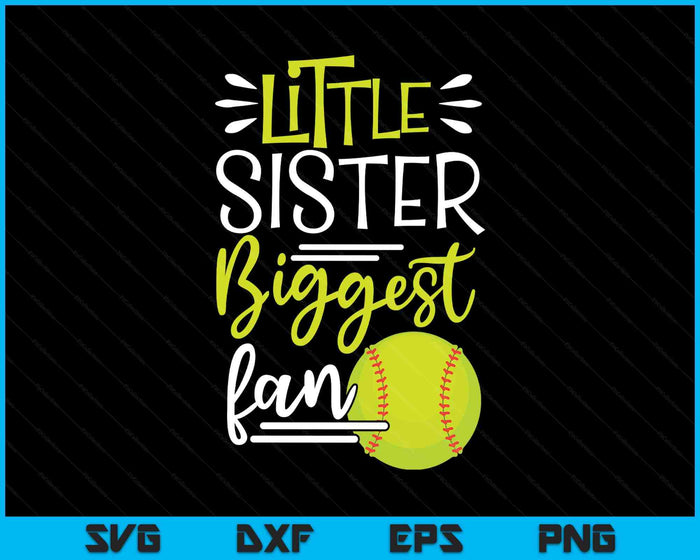 Little Sister Biggest Fan Softball, Softball Girls SVG PNG Digital Printable Files