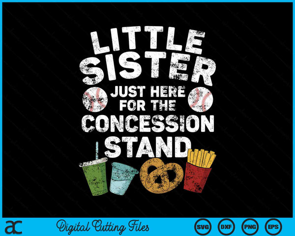 Little Sister Just Here For The Concession Stand SVG PNG Digital Cutting Files