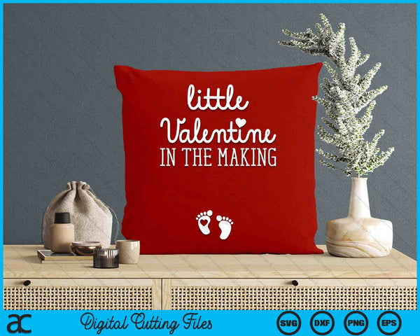 Little Valentine In The Making Valentines Day Pregnancy SVG PNG Digital Printable Files