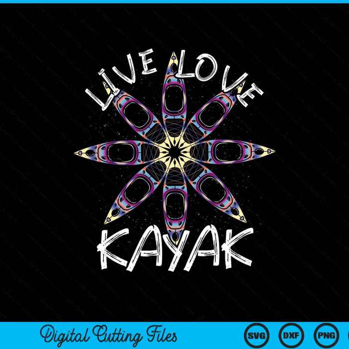 Live Love Kayak Canoa Remando Kayaker Deporte Kayak SVG PNG Cortar archivos imprimibles