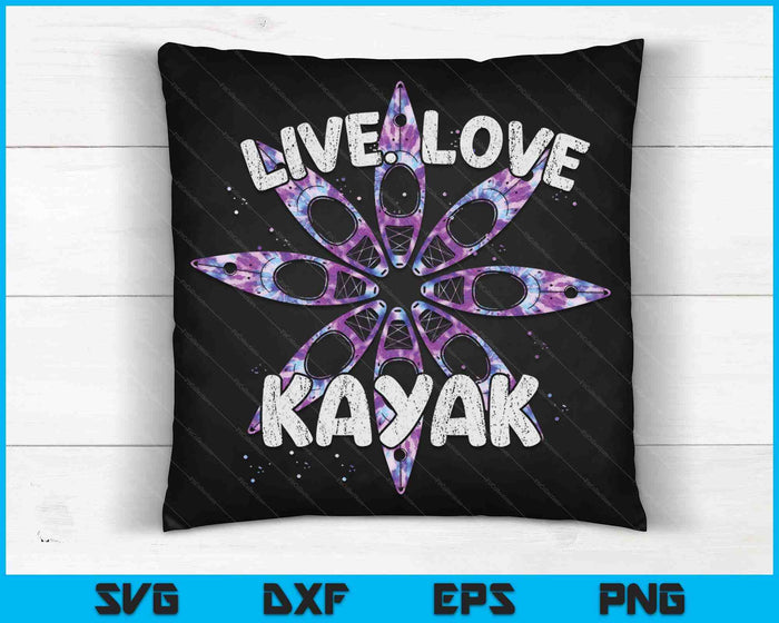 Live Love Kayak Canoe Paddling Kayaker Sport Kayaking SVG PNG Digital Printable Files