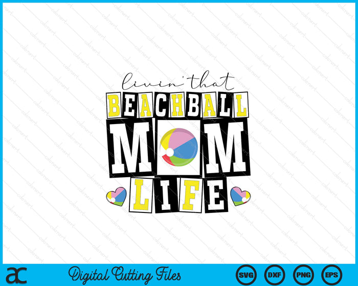 Livin' That  Retro Beach Ball Mom SVG PNG Digital Printable Files