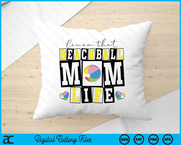 Livin' That  Retro Beach Ball Mom SVG PNG Digital Printable Files