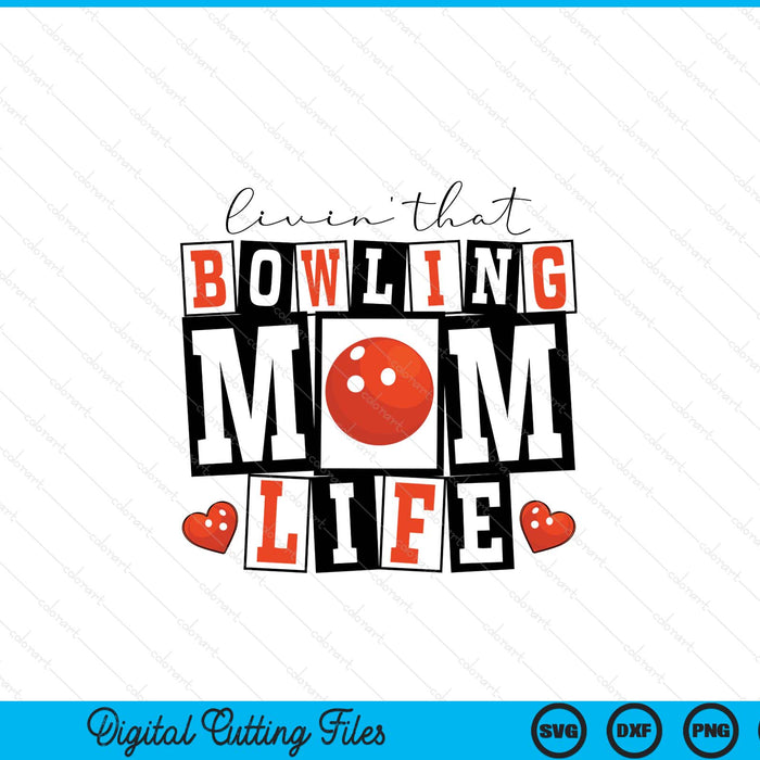 Livin' That  Retro Bowling Mom SVG PNG Digital Printable Files