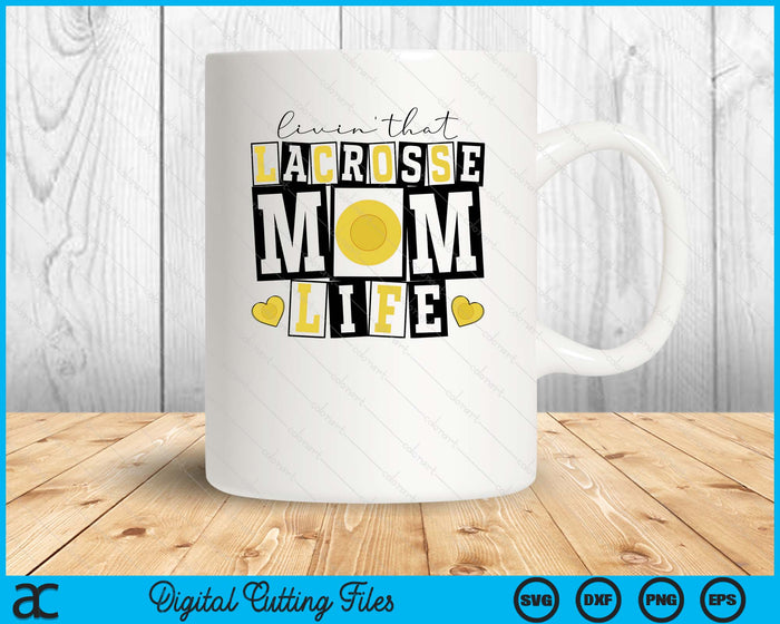 Livin' That  Retro Lacrosse Mom SVG PNG Digital Printable Files