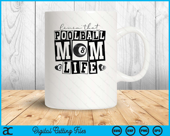 Livin' That Retro Pool Ball Mom SVG PNG Digital Printable Files