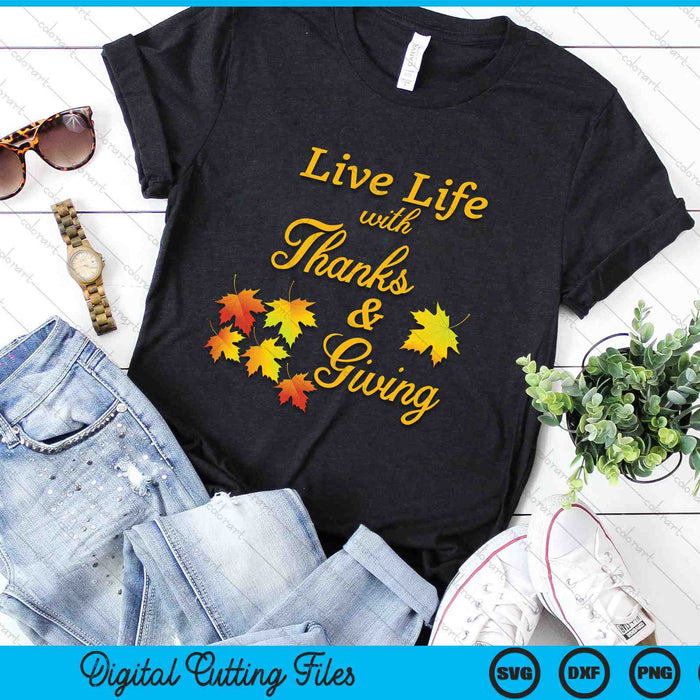 Levend leven met dank en Thanksgiving dankbaarheid SVG PNG digitale snijbestanden