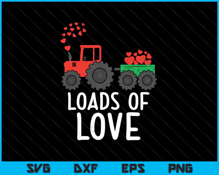 Loads Of Love Tractor Cute Valentines Day Truck Toddler Boys SVG PNG Digital Cutting Files