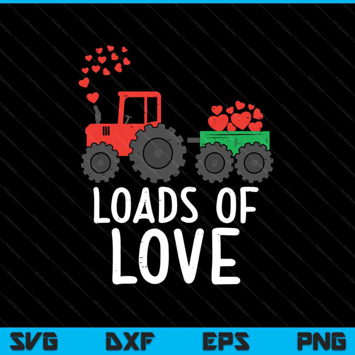 Loads Of Love Tractor Cute Valentines Day Truck Toddler Boys SVG PNG Digital Cutting Files