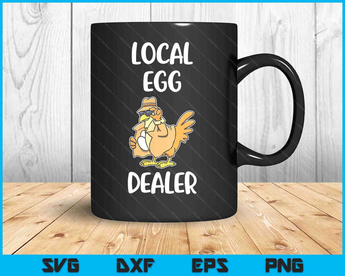 Local Egg Dealer SVG PNG Digital Printable Files