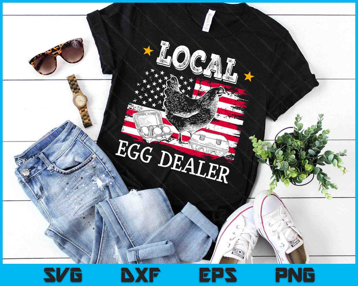 Local Egg Dealer Funny American Flag Chicken Lover Farmer SVG PNG Digital Printable Files