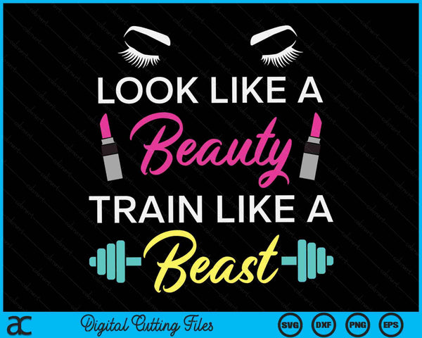 Zie eruit als een schoonheidstrein als een beest Workout SVG PNG digitale afdrukbare bestanden